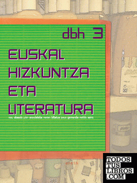 Euskal Hizkuntza eta Literatura DBH 3 Euskal Hizkuntza eta Literatura DBH 3