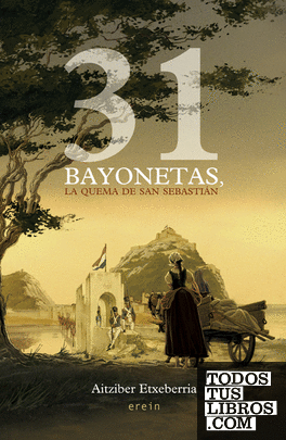 31 bayonetas, la quema de San Sebastián