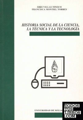 Historia Social de la Ciencia, la Técnica y la Tecnología
