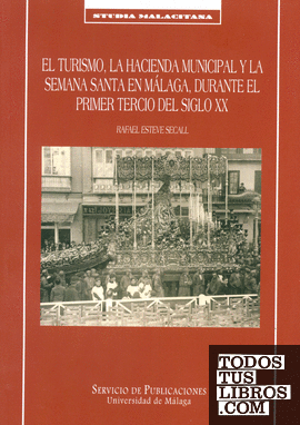 El turismo, la hacienda municipal y la Semana Santa en Málaga, durante el primer tercio del siglo XX