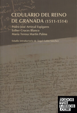 Cedulario del Reino de Granada (1511-1514)