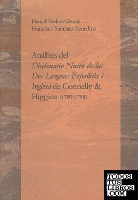 Análisis del Diccionario Nuevo de las Dos Lenguas Española é Inglesa de Connelly & Higgins (1797-1798)