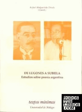 De Lugones a Subiela. Estudio sobre poesía argentina