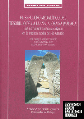 El sepulcro megalítico del Tesorillo de La Llaná, Alozaina (Málaga)