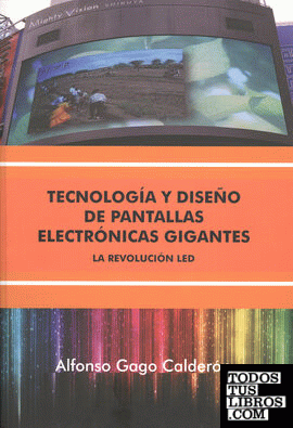 Tecnología y diseño de pantallas electrónicas gigantes Tecnología y diseño de pantallas electrónicas gigantes
