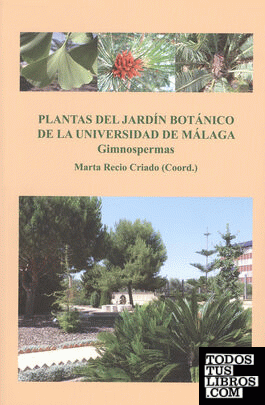 Plantas del Jardín Botánico de la Universidad de Málaga Plantas del Jardín Botánico de la Universidad de Málaga