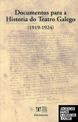 Documentos para a historia do teatro galego (1919-1924)