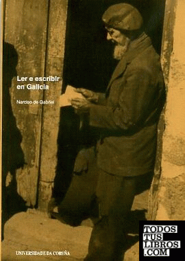 Ler e escribir en Galicia. A alfabetización dos galegos e das galegas nos séculos XIX e XX