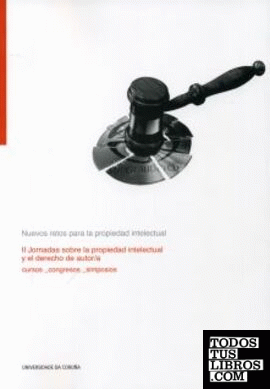 Nuevos retos para la propiedad intelectual. II Jornadas sobre la propiedad intelectual y el derecho de autor/a