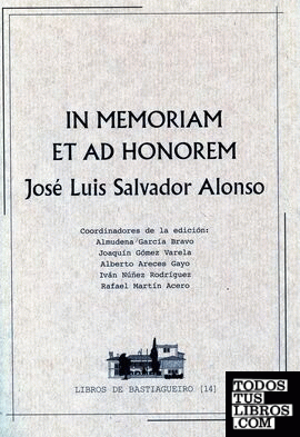 In memoriam et ad honorem José Luis Salvador Alonso