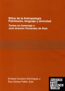 Sitios de la Antropología. Patrimonio, lenguaje y etnicidad