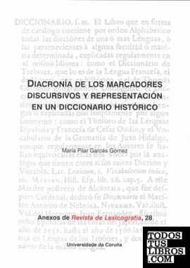 Diacronía de los marcadores discursivos y representación en un diccionario histórico