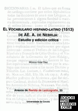El Vocabulario hispano-latino (1513) de AE. A. de Nebrija: Estudio y edición crítica