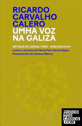 Ricardo Carvalho Calero. Umha voz na Galiza