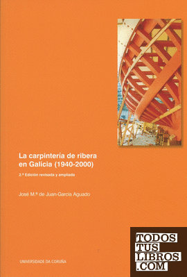 La carpintería de ribera en Galicia (1940-2000)