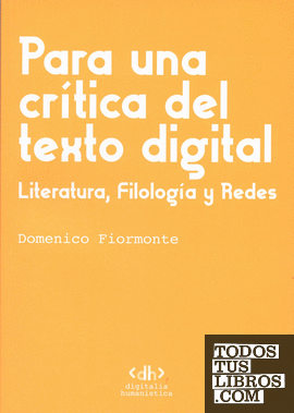 Para una crítica del texto digital. Literatura, Filología y Redes