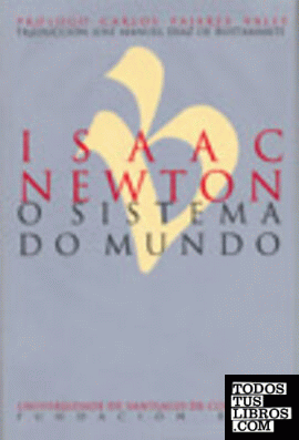 Isaac Newton. O sistema do mundo