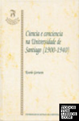 SF/10-Ciencia e conciencia na Universidade de Santiago (1900-1940)