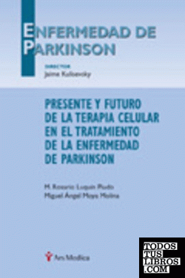 Presente y futuro de la terapia celular en el tratamiento de la enfermedad de Parkinson