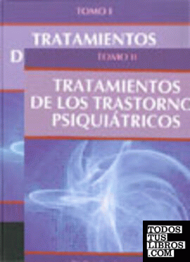 Tratamientos de los Trastornos Psiquiátricos (2 tomos)
