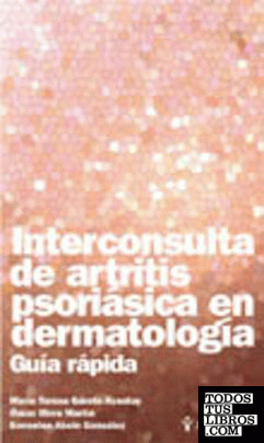 Interconsulta de artritis psoriásica en dermatología  Guía rápida