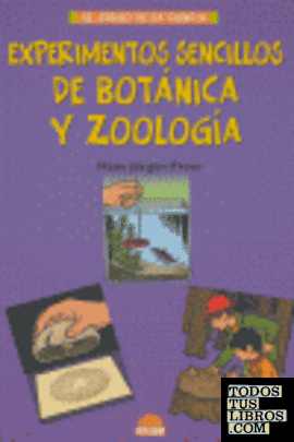 Experimentos sencillos de botánica y zoología