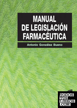 Manual de legislación farmacéutica