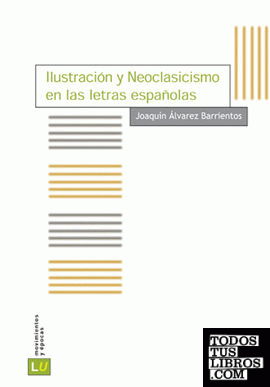 Ilustración y neoclasicismo en las letras españolas