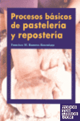 Procesos básicos de pastelería y repostería