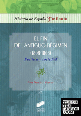 El fin del Antiguo Régimen (1808-1868)