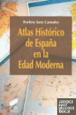 Atlas histórico de España en la Edad Moderna