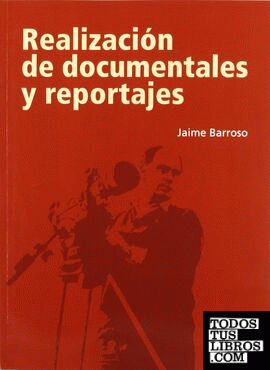 Realización de documentales y reportajes