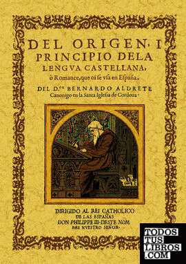 Ddel origen y principio de la lengua castellana o romance que se usa en España