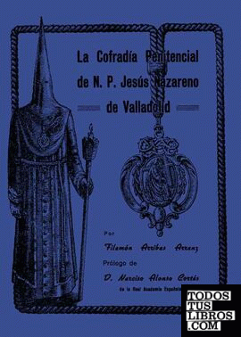 La Cofradía Penitencial de N.P. Jesús Nazareno de Valladolid