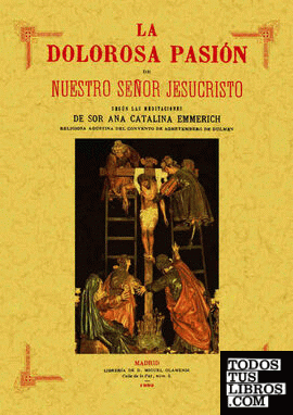 La Dolorosa Pasión de Nuestro Señor Jesucristo