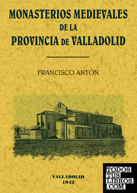 Monasterios medievales de Valladolid