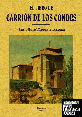 El libro de Carrión de los Condes (Con su historia)