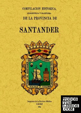 Compilación histórica, biográfica y marítima de la provincia de Santander