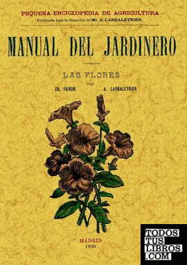 Manual del jardinero. Las flores