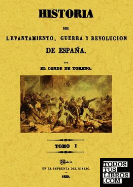 Historia del levantamiento, guerra y revolución de España (Obra completa)