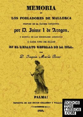Memoria de los pobladores de Mallorca después de la última conquista por Don Jaime I de Aragón
