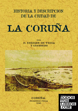 La Coruña. Historia y descripción de la ciudad