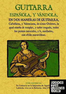 Guitarra española, y vandola, en dos maneras de guitarra, castellana y valenciana
