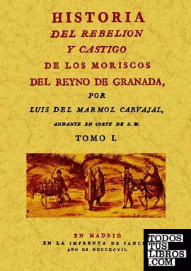 Historia del rebelión y castigo de los moriscos del reyno de Granada (2 Tomos)