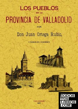 Los pueblos de la provincia de Valladolid
