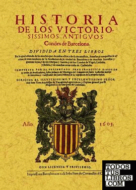 Historia de los victoriosisimos antiguos Condes de Barcelona