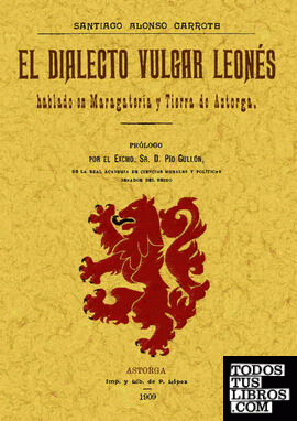 El dialecto vulgar leones hablado en maragateria y tierra de Astorga