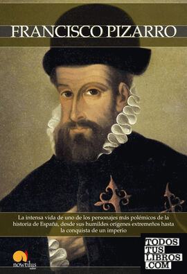 Breve historia de Francisco Pizarro