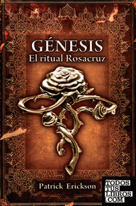 Génesis. El ritual Rosacruz