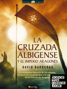 La cruzada Albigense y el Imperio Aragonés